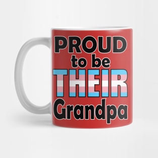 Proud to be THEIR Grandpa (Trans Pride) Mug